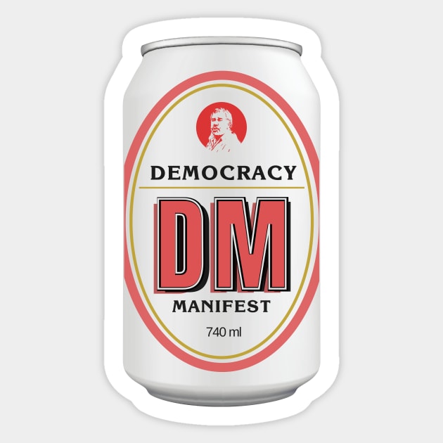 Democracy Manifest RESCHS DA BEER CAN - Dinner Ale "Dirty Annie" Sticker by Simontology
